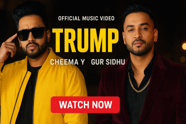 Promotional digital graphic for the Punjabi song 'TRUMP' featuring Cheema Y in a yellow jacket and Gur Sidhu in a burgundy blazer, with bold title text and a red 'Watch Now' button.