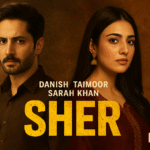 "Sher Drama 2025 official poster featuring Danish Taimoor and Sarah Khan on ARY Digital – moviedrama.store"