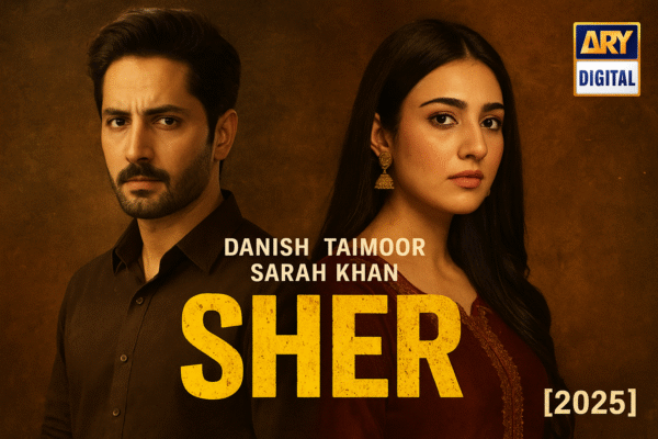 "Sher Drama 2025 official poster featuring Danish Taimoor and Sarah Khan on ARY Digital – moviedrama.store"